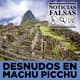 Noticias Falsas Desnudos en Machu Picchu 3707639 1