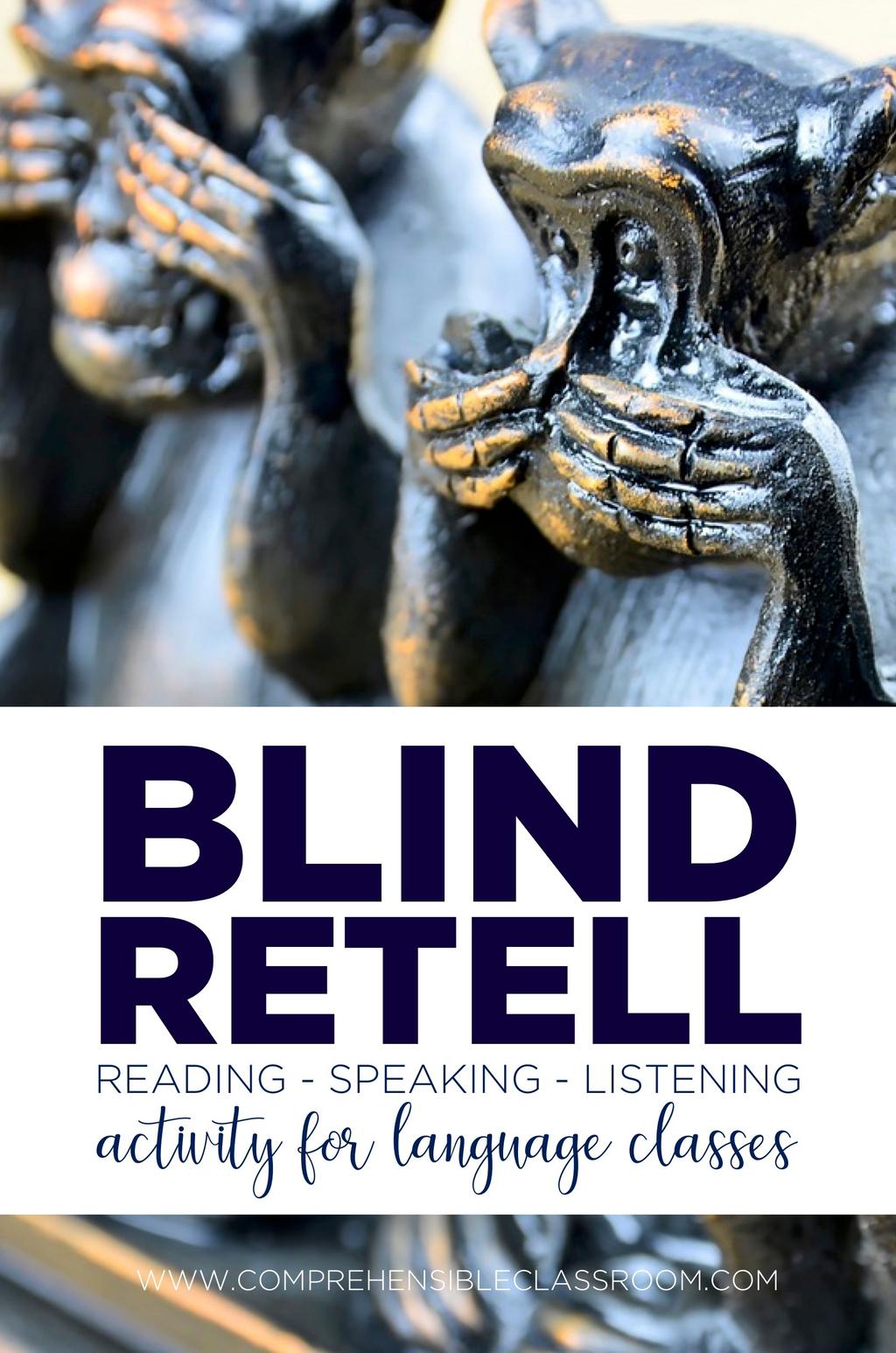 A blind retell is a reading activity that is cleverly disguised as a speaking activity. Learn how to use Blind Retells to help your students along the path to proficiency in a new language!