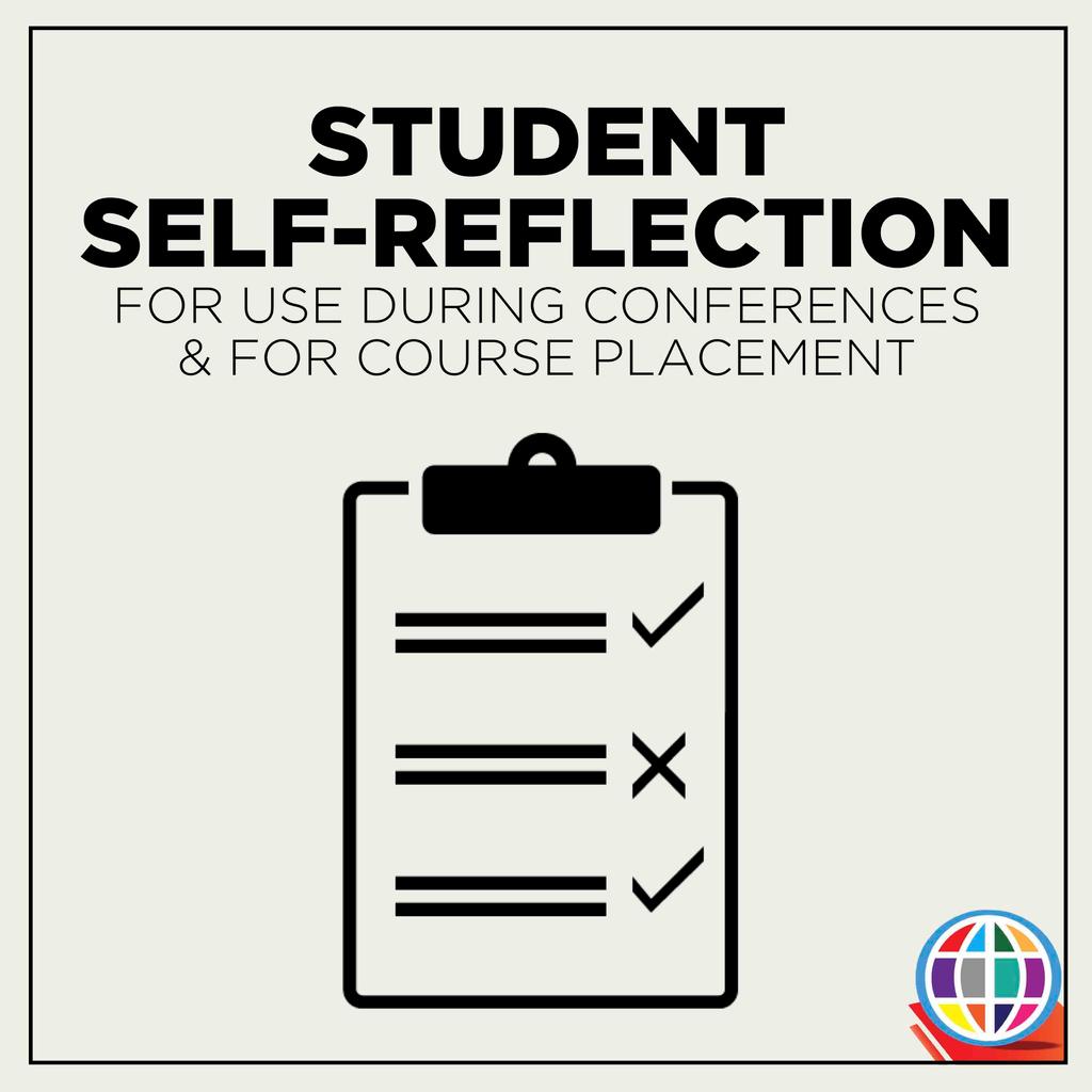 Use this student self-reflection during conferences or for course placement to guide the conversation about a student's course experience and success.