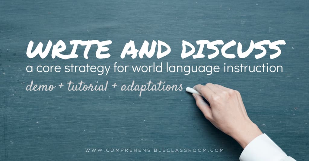 Learn how to Write and Discuss in language classes; watch a demo, read a tutorial, and consider some adaptations of this core strategy!