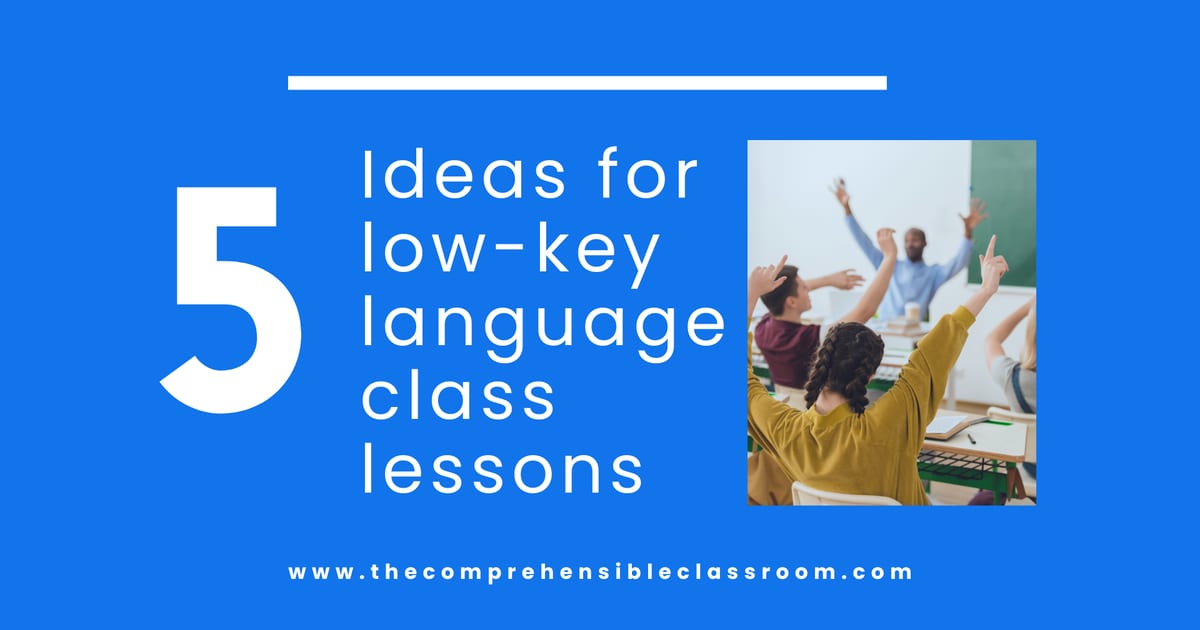 Key Language Example The Comprehensible Classroom | 5 Ideas for Low-Key Language Class…