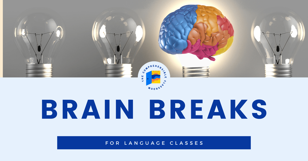 The Comprehensible Classroom | Brain Breaks for language classes