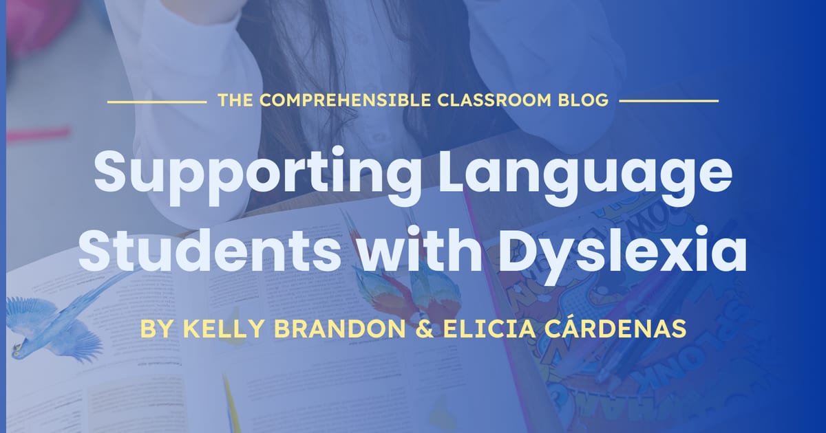 The Comprehensible Classroom | Supporting language students with…